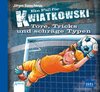 Buchcover Ein Fall für Kwiatkowski. Tore, Tricks und schräge Typen (04)