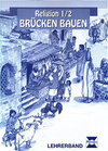 Buchcover Brücken bauen - Lehrerband - Religion 1/2