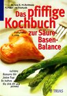 Buchcover Das pfiffige Kochbuch zur Säure-Basen-Balance