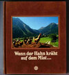 Buchcover Wenn der Hahn kräht auf dem Mist...