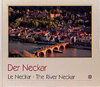 Buchcover Der Neckar /Le Neckar /The River Neckar