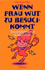 Buchcover Wenn Frau Wut zu Besuch kommt