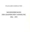 Buchcover Neuerwerbungen der Graphischen Sammlung der Pfalzgalerie 1986-1993