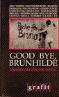 Buchcover Good bye, Brunhilde
