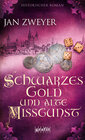 Buchcover Schwarzes Gold und alte Missgunst