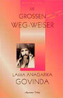 Buchcover Die grossen Weg-Weiser. Krishnamurti /Lama A. Govinda /Flower A.... / Lama Anagarika Govinda