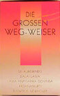 Buchcover Die grossen Weg-Weiser. Krishnamurti /Lama A. Govinda /Flower A....