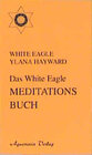 Buchcover Das White Eagle Meditationsbuch