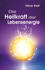 Buchcover Die Heilkraft der Lebensenergie