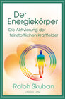 Buchcover Der Energiekörper – Die Aktivierung der feinstofflichen Kraftfelder