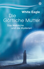 Buchcover Die Göttliche Mutter – Das Weibliche und die Mysterien