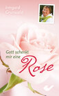 Buchcover Gott schenkt mir eine Rose