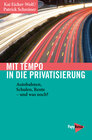 Buchcover Mit Tempo in die Privatisierung