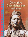 Buchcover Die wahre Geschichte der Indianer