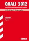 Buchcover Abschluss-Prüfungsaufgaben Hauptschule/Mittelschule Bayern / Quali Deutsch 2012