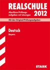 Buchcover Abschluss-Prüfungsaufgaben Realschule Bayern. Mit Lösungen / Deutsch 2012