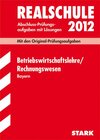 Buchcover Abschluss-Prüfungsaufgaben Realschule Bayern. Mit Lösungen / Betriebswirtschaftslehre / Rechnungswesen 2012
