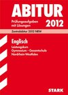 Buchcover Abitur-Prüfungsaufgaben Gymnasium/Gesamtschule NRW / Englisch Leistungskurs 2012