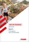 Buchcover STARK Abitur-Training Sport - Trainingslehre und Sport und Gesundheit