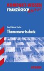 Buchcover Kompakt-Wissen Gymnasium / Themenwortschatz Französisch G8-Abitur