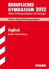 Buchcover Abitur-Prüfungsaufgaben Berufliche Gymnasien Baden-Württemberg. Mit Lösungen / Englisch 2012