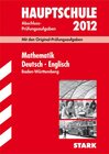 Buchcover Abschluss-Prüfungsaufgaben Hauptschule Baden-Württemberg / Sammelband Mathematik · Deutsch · Englisch 2012