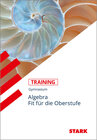 Buchcover STARK Training Gymnasium - Algebra - Fit für die Oberstufe
