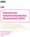 Buchcover Zukunft des Industriestandortes Deutschland 2020