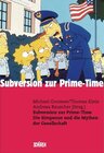 Buchcover Subversion zur Prime-Time. Die Simpsons und die Mythen der Gesellschaft