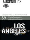 Buchcover Virtuelle Topographien: Los Angeles multimedial