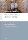 Buchcover Audiovisuelle Metaphern. Zur Körper- und Affektästhetik in Film und Fernsehen