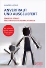 Buchcover Anvertraut und ausgeliefert