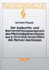 Buchcover Der Auskunfts- und Wertermittlungsanspruch des Pflichtteilsberechtigten aus § 2314 BGB hinsichtliche des fiktiven Nachla
