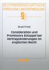 Buchcover Consideration und Promissory Estoppel bei Vertragsänderungen im englischen Recht
