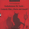 Buchcover Katholizismus für Snobs - Godards Film "Maria und Joseph"