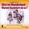 Buchcover Alice im Wunderland – Warum fasziniert sie so?