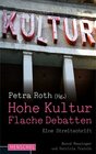 Buchcover Hohe Kultur – flache Debatten
