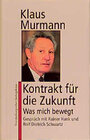 Buchcover Klaus Murmann. Kontrakt für die Zukunft. Was mich bewegt