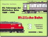 Buchcover Die Fahrzeuge der Rhätischen Bahn 1889-1998 / Die Fahrzeuge der Rhätischen Bahn 1889-1998