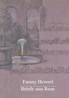 Buchcover Fanny Hensel. Briefe aus Rom an ihre Familie in Berlin 1839/40