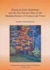 Buchcover Plants in Early Buddhism and the Far Eastern Idea of the Buddha-Nature of Grasses and Trees
