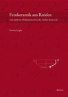 Buchcover Feinkeramik aus Knidos vom mittleren Hellenismus bis in die mittlere Kaiserzeit (ca. 200 v.Chr. bis 150 n.Chr.)