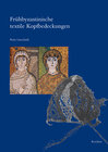 Buchcover Frühbyzantinische textile Kopfbedeckungen