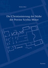 Buchcover Die Christianisierung der Städte der Provinz Scythia Minor