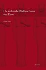 Buchcover Die archaische Bildhauerkunst von Paros