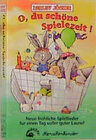Buchcover O, du schöne Spielezeit!. Neue fröhliche Spiellieder