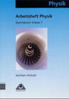 Buchcover Arbeitsheft Physik 7 Sachsen-Anhalt Gymnasium NEU