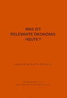 Buchcover Was ist relevante Ökonomie heute?. Festschrift für Kurt W. Rothschild