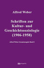 Buchcover Alfred Weber Gesamtausgabe / Schriften zur Kultur und Geschichtssoziologie (1909-1958)