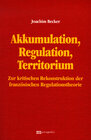 Buchcover Akkumulation, Regulation, Territorium